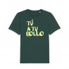 Camiseta "TU A TU ROLLO"