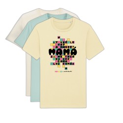 Camiseta unisex " Y que le voy hacer MAMA"
