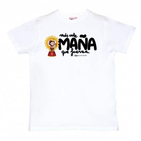 Camiseta Unisex " Mas vale maña"