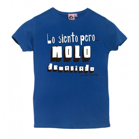 Camiseta manga corta azulona diseño lo siento pero molo demasiado